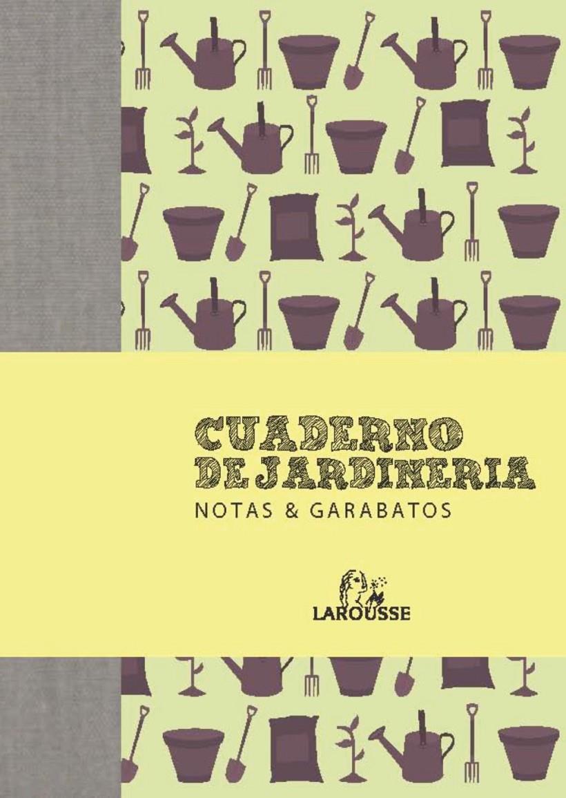 CUADERNO DE JARDINERÍA. NOTAS & GARABATOS | 9788415411666