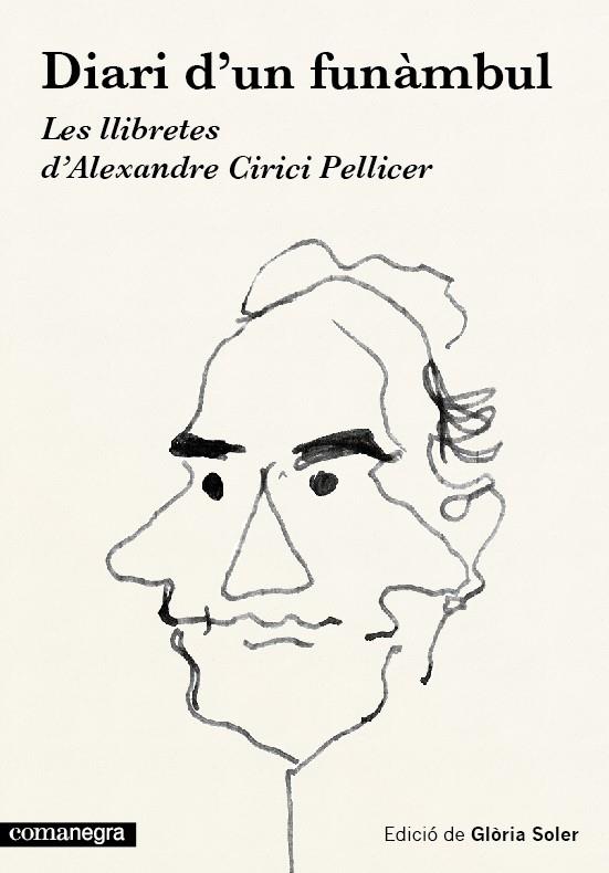 DIARI D'UN FUNÀMBUL. LES LLIBRETES D'ALEXANDRE CIRICI PELLICER | 9788416033454 | SOLER, GLORIA (EDICIO DE)