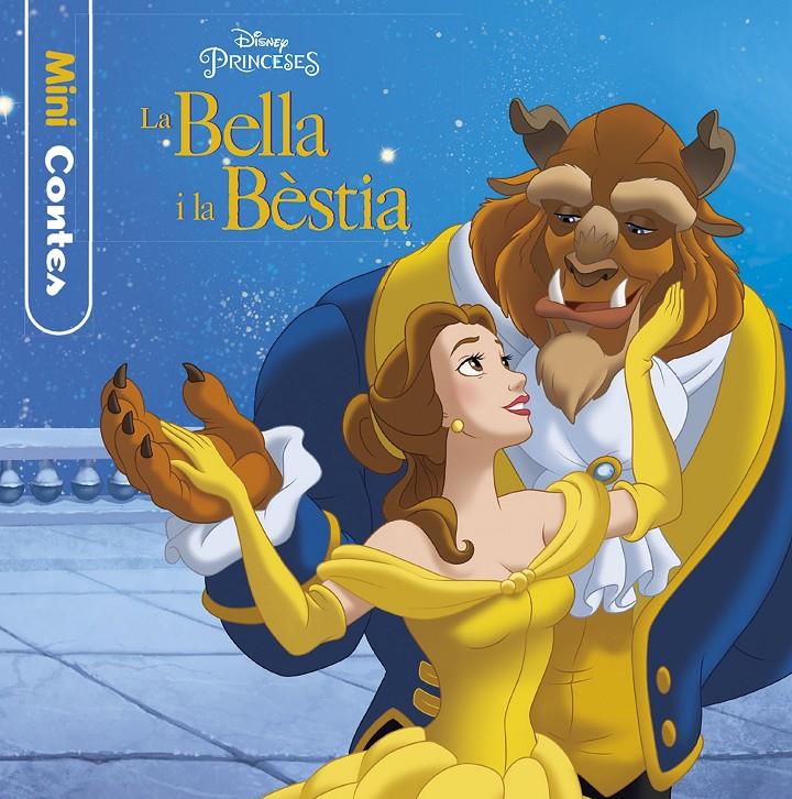 BELLA I LA BÈSTIA, LA. MINICONTES | 9788491374619 | DISNEY