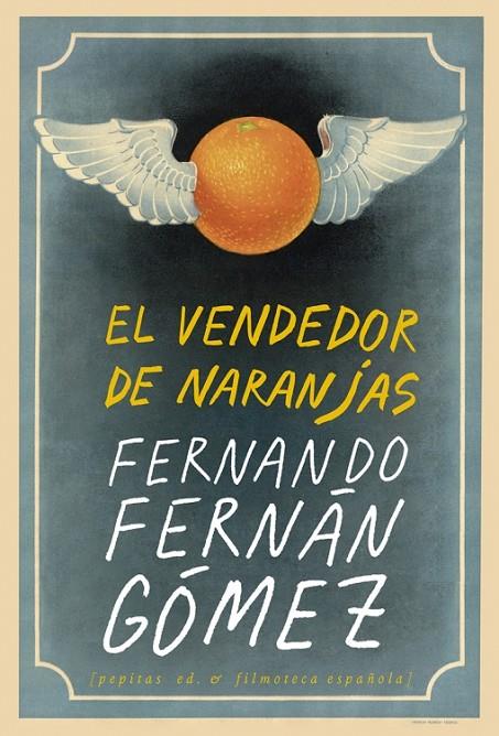 VENDEDOR DE NARANJAS, EL | 9788417386870 | FERNÁN GÓMEZ, FERNANDO