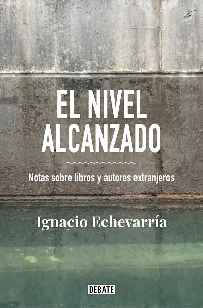 NIVEL ALCANZADO, EL | 9788418056826 | ECHEVARRÍA, IGNACIO