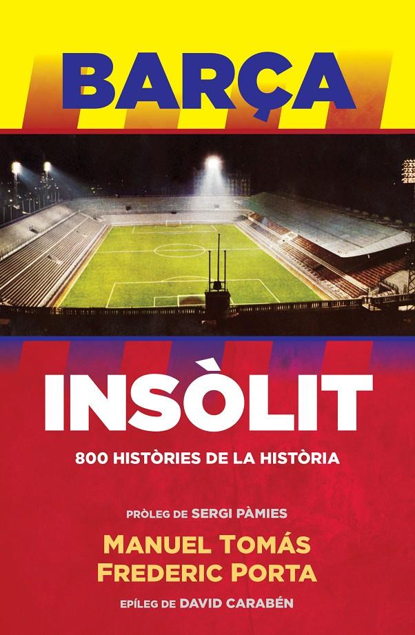 BARÇA INSOLIT | 9788494506444 | TOMAS, MANUEL-PORTA, FREDERIC