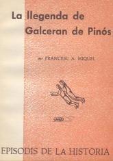 LLEGENDA DE GALCERAN DE PINÓS, LA | 9788423200597 | MIQUEL, FRANCESC A.