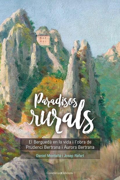 PARADISOS RURALS | 9788490346259 | MONTAÑA, DANIEL/ RAFART, JOSEP