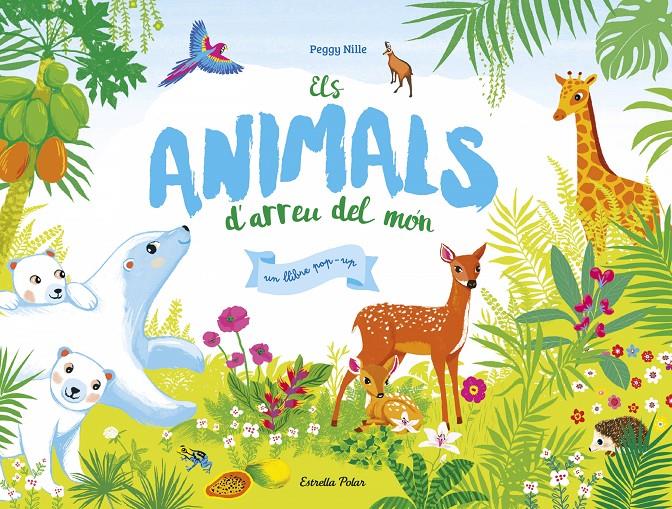 ANIMALS D'ARREU DEL MÓN, ELS (POP-UP) | 9788491372455 | NILLE, PEGGY