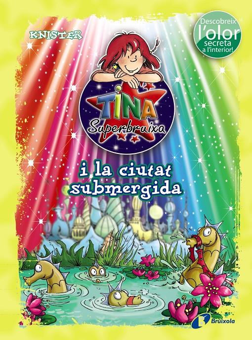 TINA SUPERBRUIXA I LA CIUTAT SUBMERGIDA (ED. COLOR) | 9788499065229 | KNISTER