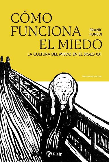 CÓMO FUNCIONA EL MIEDO | 9788432160738 | FUREDI, FRANK