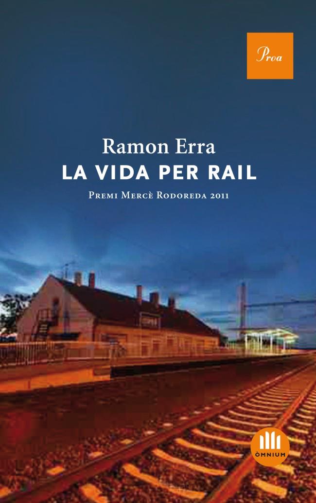 VIDA PER RAIL, LA | 9788475882888 | ERRA, RAMON