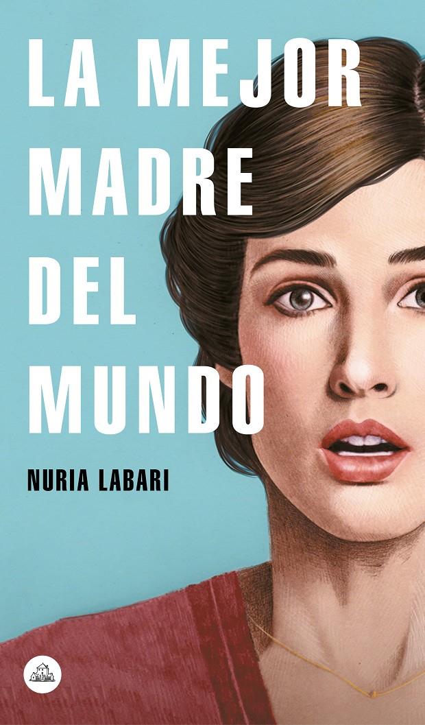 MEJOR MADRE DEL MUNDO, LA | 9788439734970 | LABARI, NURIA