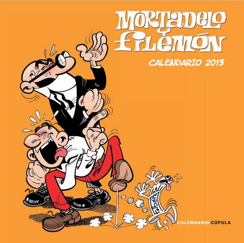 2013-CALENDARIO MORTADELO Y FILEMON  | 9788448006747 | FRANCISCO IBÁÑEZ