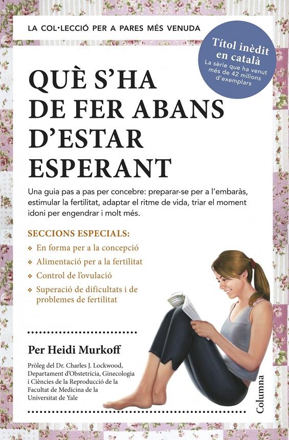 QUÈ S'HA DE FER ABANS D'ESTAR ESPERANT | 9788466418515 | MURKOFF, HEIDI