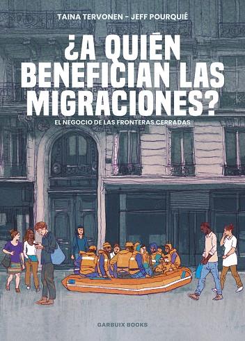 ¿A QUIÉN BENEFICIAN LAS MIGRACIONES? | 9788419393425 | TERVONEN,TAINA/  POURQUIÉ, JEFF