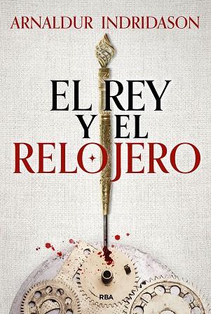 REY Y EL RELOJERO, EL | 9788411325424 | INDRIDASON, ARNALDUR