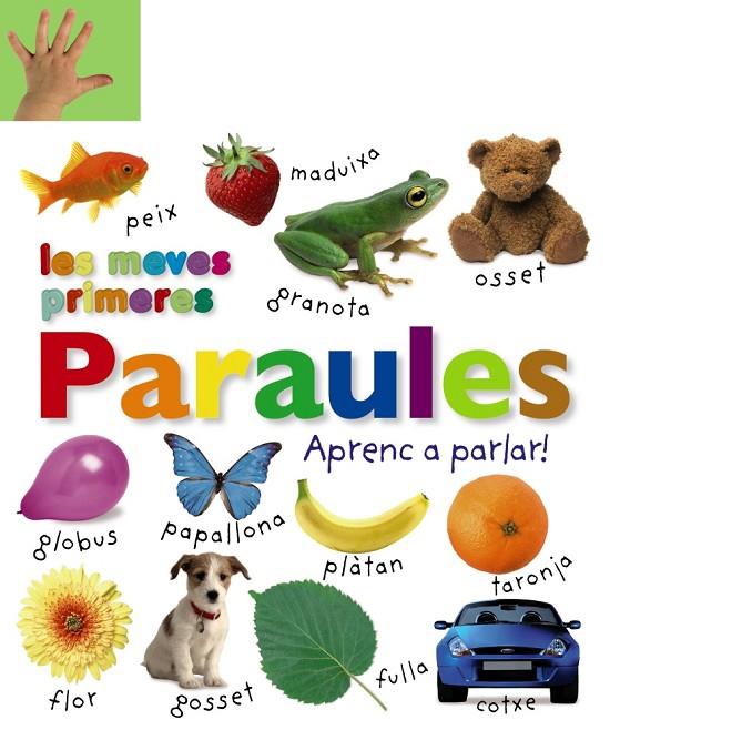 MEVES PRIMERES PARAULES, LES (APRENC A PARLAR!) | 9788499066547 | VARIOS AUTORES