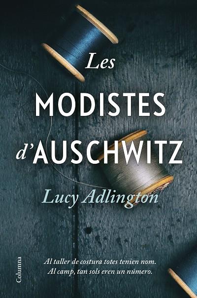 MODISTES D'AUSCHWITZ, LES | 9788466428996 | ADLINGTON, LUCY