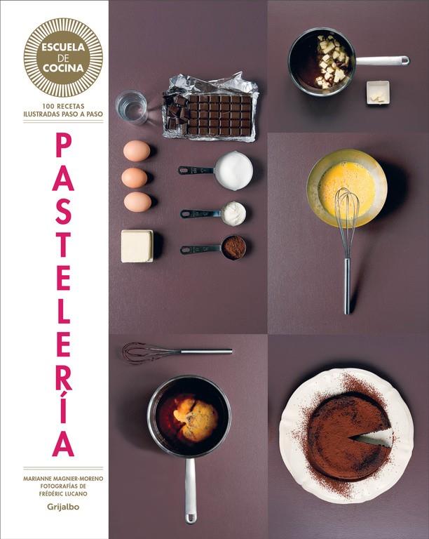 PASTELERÍA (ESCUELA DE COCINA) | 9788416220434 | MAGNIER-MORENO,MARIANNE