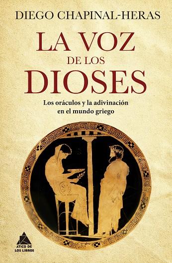 VOZ DE LOS DIOSES, LA | 9788419703019 | CHAPINAL-HERAS, DIEGO