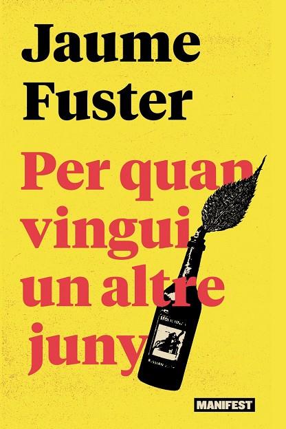 PER QUAN VINGUI UN ALTRE JUNY  | 9788410344150 | FUSTER, JAUME