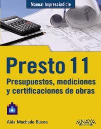 PRESTO 11. PRESUPUESTOS, MEDICIONES Y CERTIFICACIONES DE OBRAS | 9788441529779 | MACHADO BUENO, AIDA