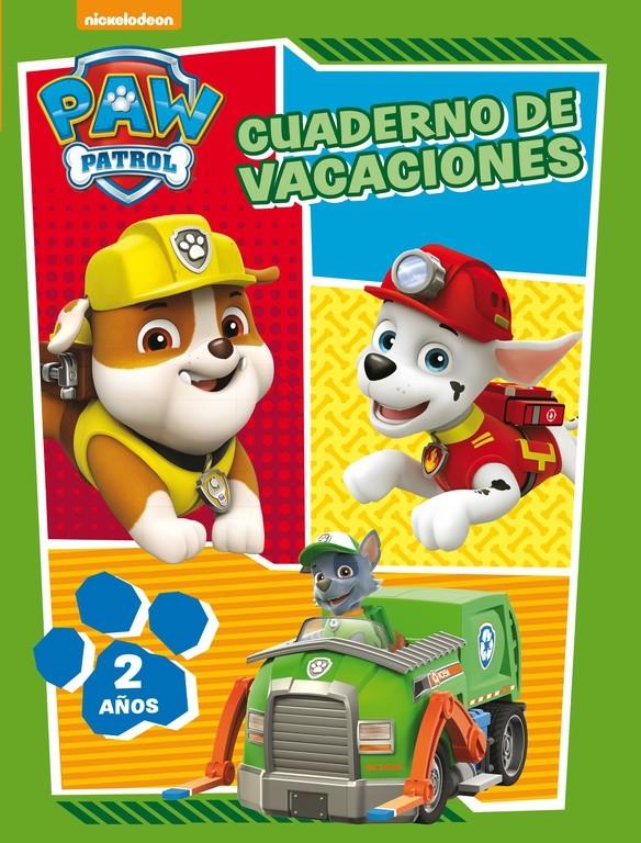 PAW PATROL. CUADERNO DE VACACIONES - 2 AÑOS | 9788437201627 | NICKELODEON