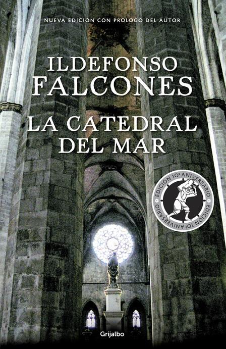 CATEDRAL DEL MAR, LA (EDICIÓN CONMEMORATIVA 10º ANIVERSARIO) | 9788425354755 | FALCONES, ILDEFONSO