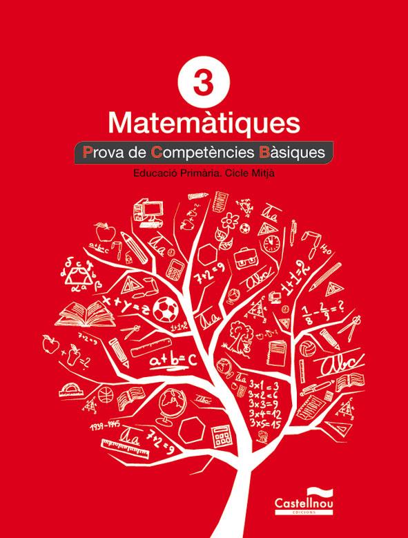 MATEMÀTIQUES 3R. PROVA DE COMPETÈNCIES BÀSIQUES | 9788498044607 | HERMES EDITORA GENERAL, S.A.U.