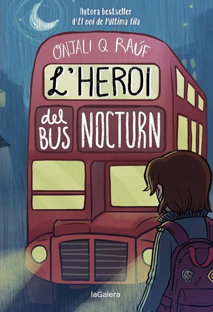 HEROI DEL BUS NOCTURN, L' | 9788424671280 | Q. RAÚF, ONJALI