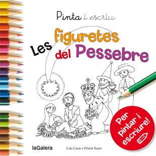 PINTA I ESCRIU LES FIGURETES DEL PESSEBRE | 9788424649739 | CASAS PEÑA, LOLA