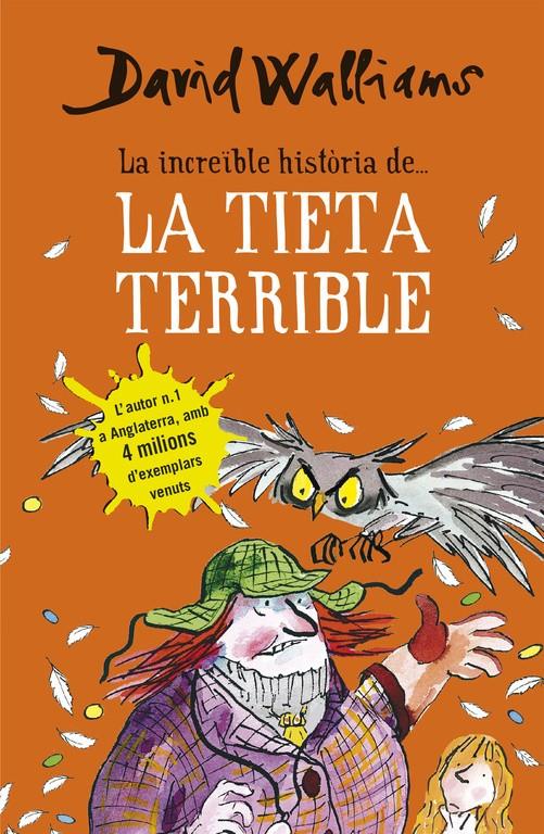 INCREÏBLE HISTÒRIA DE... LA TIETA TERRIBLE, LA | 9788490434185 | WALLIAMS,DAVID