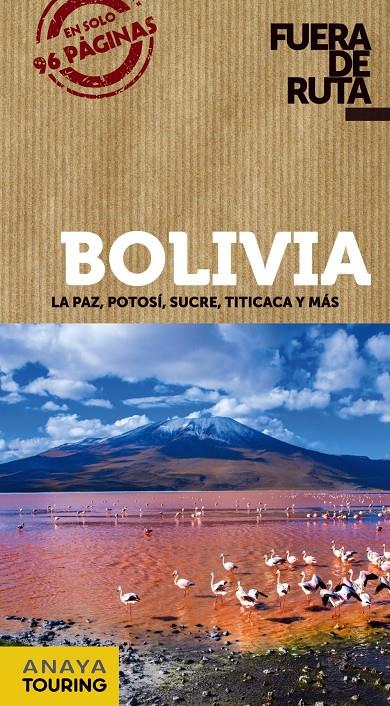 BOLIVIA, FUERA DE RUTA | 9788491580072 | ORTEGA BARGUEÑO, PILAR/LORENZO, ÁUREA