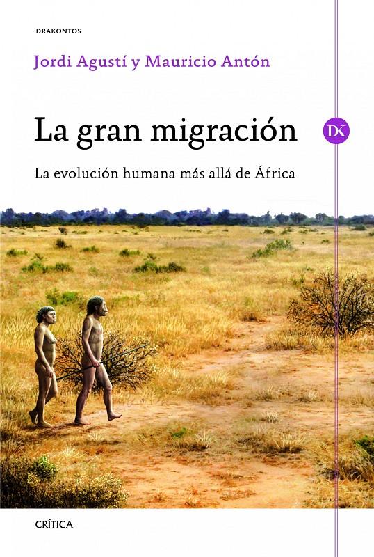 GRAN MIGRACIÓN, LA | 9788498925333 | AGUSTÍ, J./ANTÓN, M. 