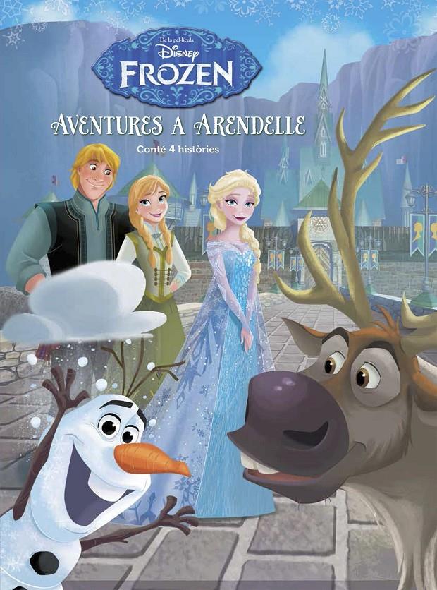 FROZEN. AVENTURES A ARENDELLE | 9788491370499 | DISNEY