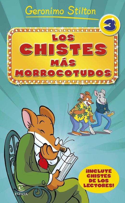 CHISTES MÁS MORROCOTUDOS, LOS. 3 | 9788467046519 | STILTON, GERONIMO