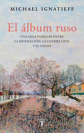 ÁLBUM RUSO, EL | 9788430627554 | IGNATIEFF, MICHAEL