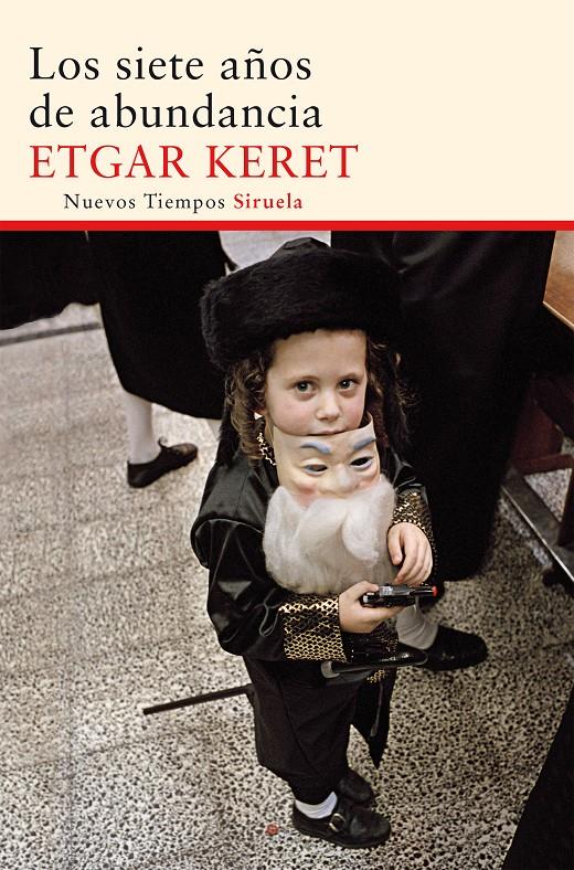 SIETE AÑOS DE ABUNDANCIA, LOS | 9788416120420 | KERET, ETGAR