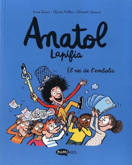 ANATOL LAPIFIA 8. EL REI DE L'EMBOLIC | 9788419183675 | DIDIER/ MULLER/ DEVAUX