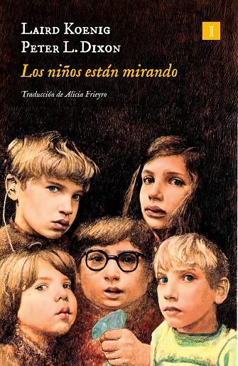 NIÑOS ESTÁN MIRANDO, LOS | 9788419581426 | KOENIG, LAIRD/DIXON, PETER L.