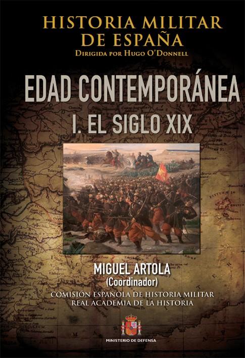 HISTORIA MILITAR DE ESPAÑA. IV. EDAD CONTEMPORÁNEA | 9788490910610 | VV. AA.