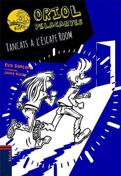 ORIOL PELACANYES.15 /TANCATS A L'ESCAPE ROOM | 9788447943159 | SANTANA, EVA