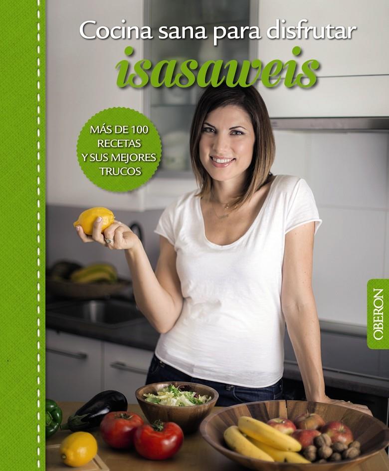 ISASAWEIS.COCINA SANA PARA DISFRUTAR | 9788441537187 | LLANO, ISABEL