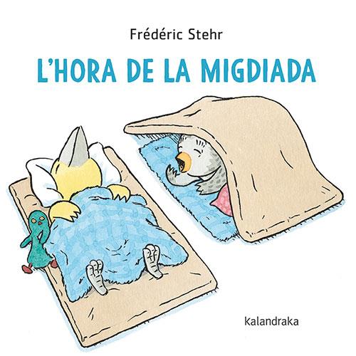 HORA DE LA MIGDIADA, L' | 9788418558849 | STEHR, FRÉDÉRIC