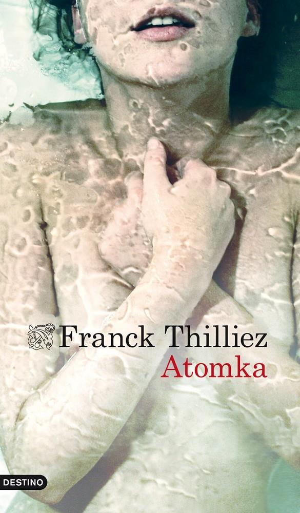 ATOMKA | 9788423346288 | THILLIEZ, FRANCK