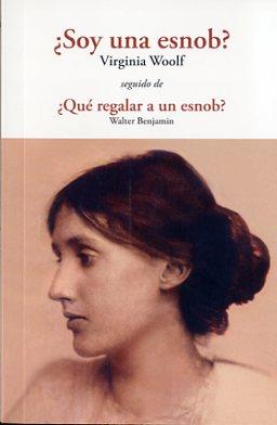 SOY UNA ESNOB? - QUÉ REGALAR A UN ESNOB? | 9788497168922 | WOOLF, VIRGINIA