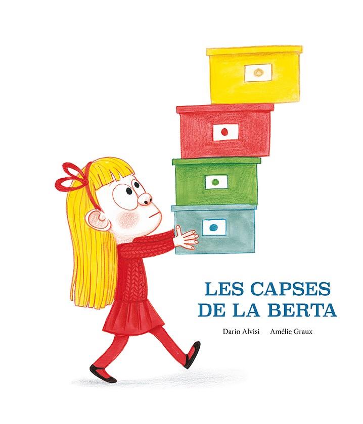 LES CAPSES DE LA BERTA | 9788418133206 | DARIO ALVISI/ AMELIE GRAUX