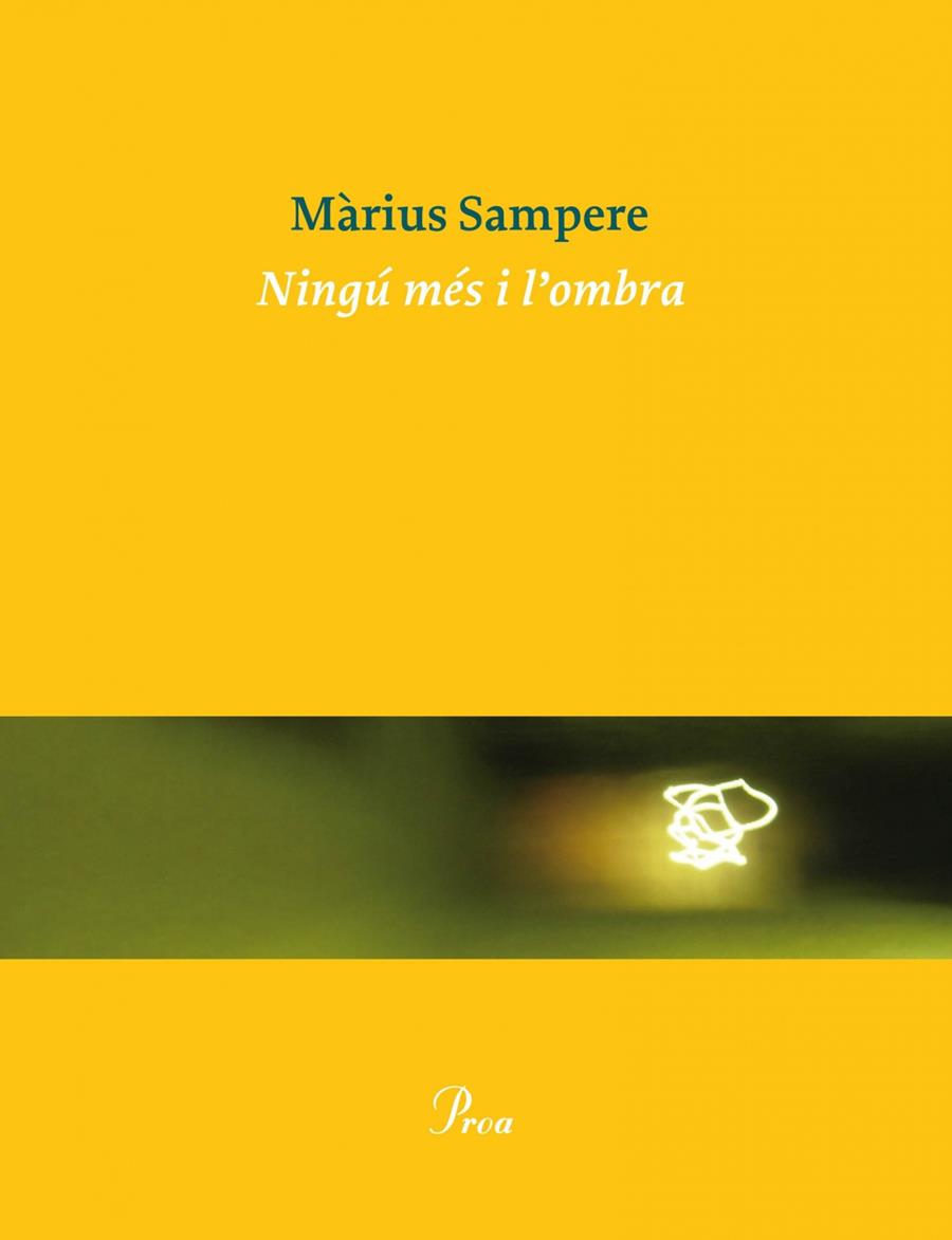 NINGU MES I L'OMBRA | 9788475884325 | SAMPERE, MARIUS