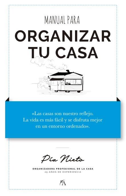 MANUAL PARA ORGANIZAR  TU CASA | 9788417057718 | NIETO,  PÍA