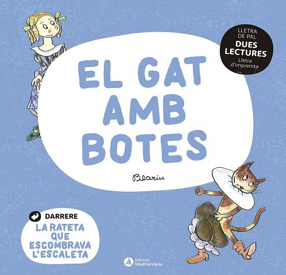 DUES LECTURES: EL GAT AMB BOTES/ LA RATETA QUE ESCOMBRAVA L'ESCALETA | 9788419028037 | PILARIN