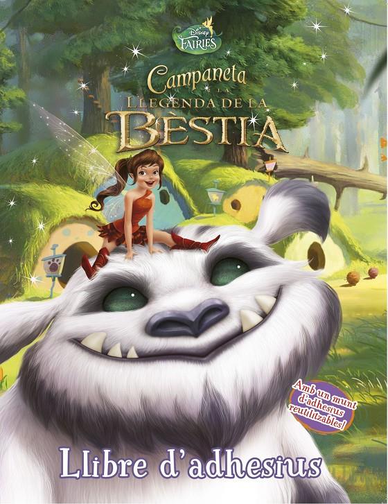 CAMPANETA I LA LLEGENDA DE LA BÈSTIA LLIBRE D'ADHESIUS | 9788490578216 | DISNEY