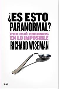 ES ESTO ES PARANORMAL? | 9788492981540 | WISEMAN, RICHARD