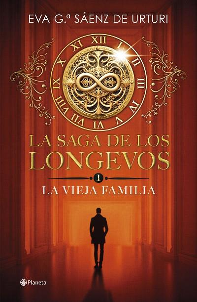 SAGA DE LOS LONGEVOS. 1, LA/  LA VIEJA FAMILIA | 9788408292692 | GARCÍA SÁENZ DE URTURI, EVA